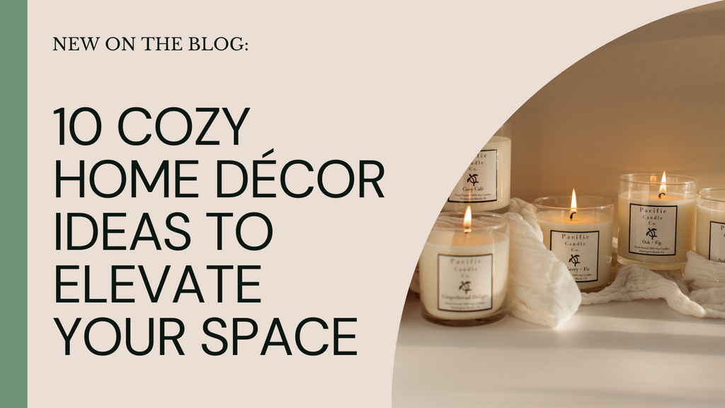 10 Cozy Home Décor Ideas to Elevate Your Space